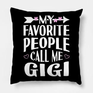 My Favorite People Call Me Gigi Pillow