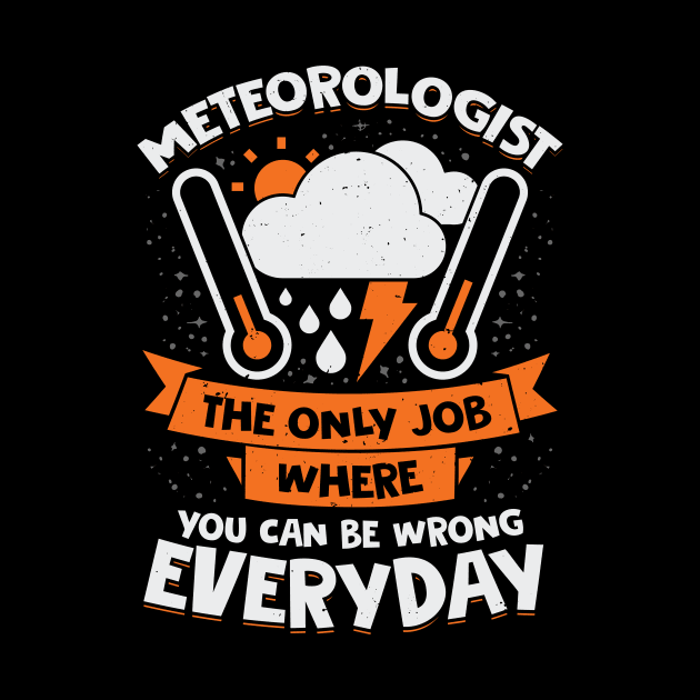 Funny Meteorology Meteorologist Gift by Dolde08