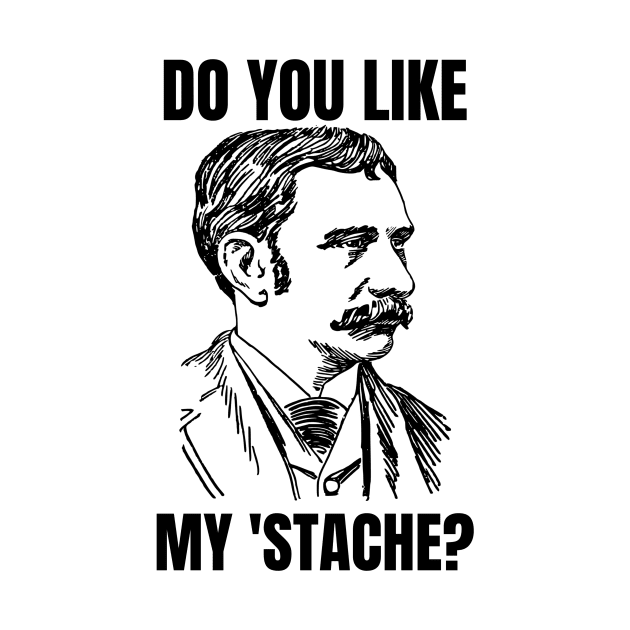 Do You Like My 'Stache? by Defiant Smile