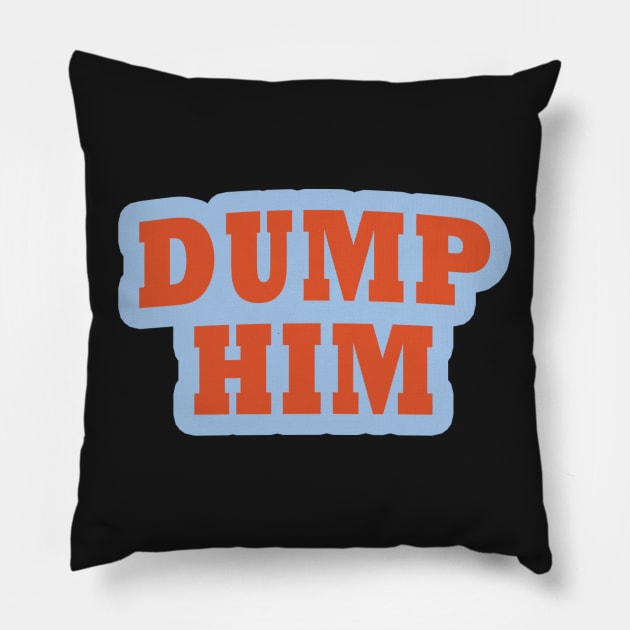 DUMP HIM - britney spears Pillow by Erin Smart