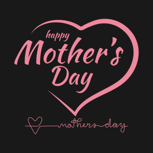 happy mother's day T-Shirt