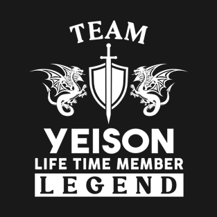 Yeison Name T Shirt - Yeison Life Time Member Legend Gift Item Tee T-Shirt