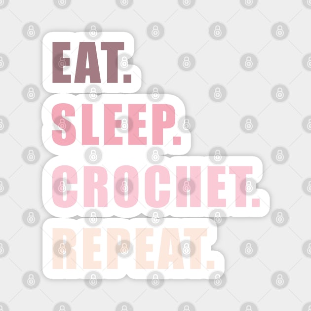 eat sleep crochet repeat | funny christmas gift for crocheter Magnet by Prinyos