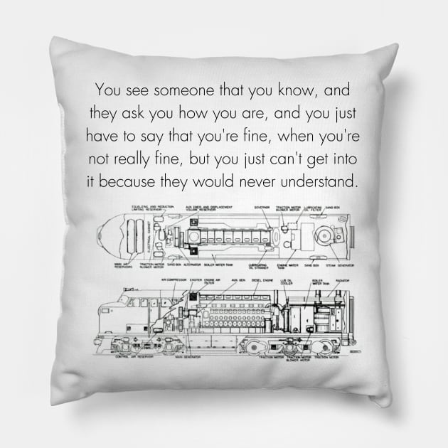 Say Yo're Fine When You're Not Fine Meme Funny Quote Oddcore Weirdcore Train Lover Ironic Pillow by GrooveGeekPrints