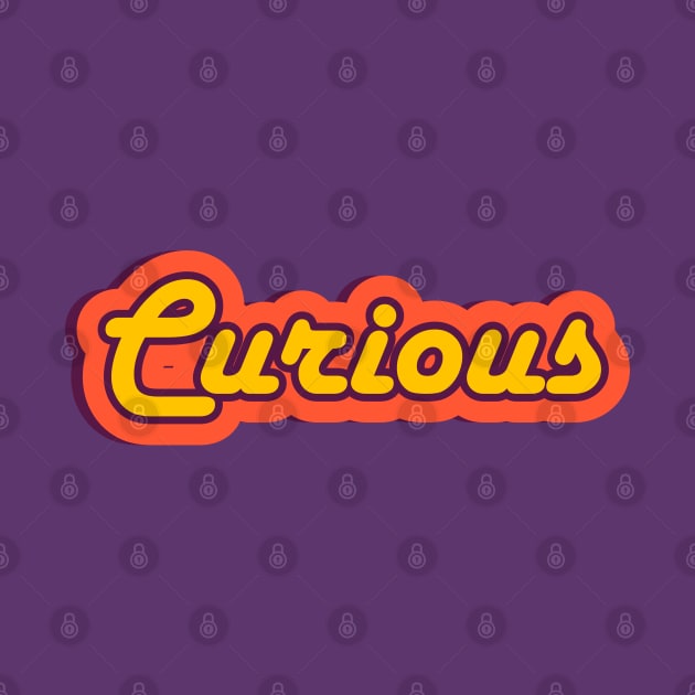 Curious Retro Text, Colorful Positive Word by JahmarsArtistry - APA