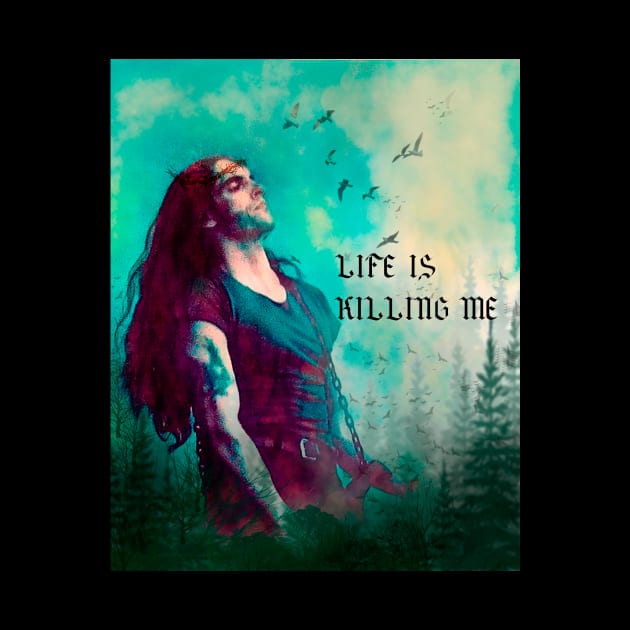 life is killing me by Alan Frost artwork