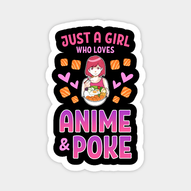 Just A Girl Who Loves Anime And Poke Bowl Hawaiian Magnet by amango