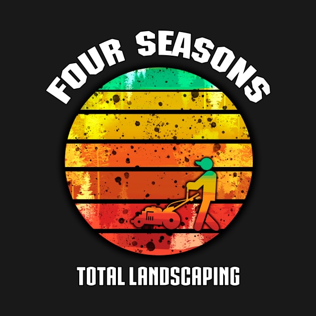 Four Seasons Total Landscaping Premium T-Shirt by Juseppe