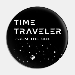 TIME TRAVELER, From the 40's. Nostalgia, down memory lane. Pin