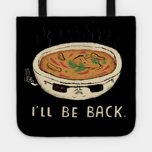 i'll be back - spicy curry Tote