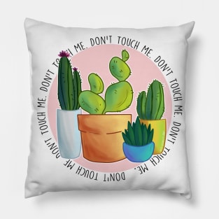 Don't Touch Me Pillow