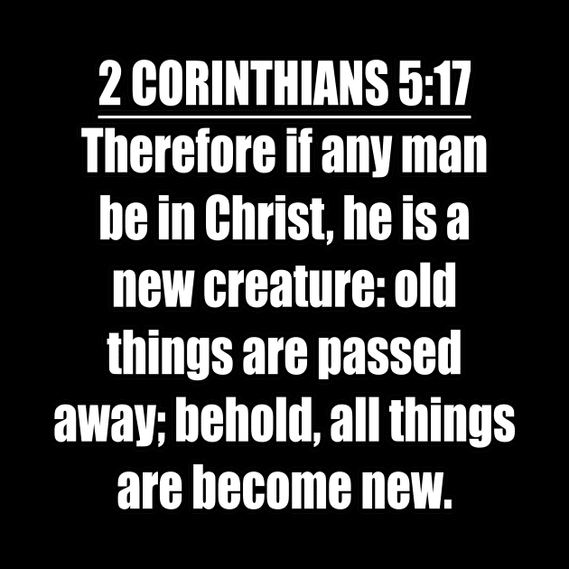 2 Corinthians 5:17. (KJV) by Holy Bible Verses