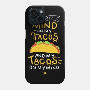 Tacos On My Mind Shirt| Funny Taco Shirts Phone Case