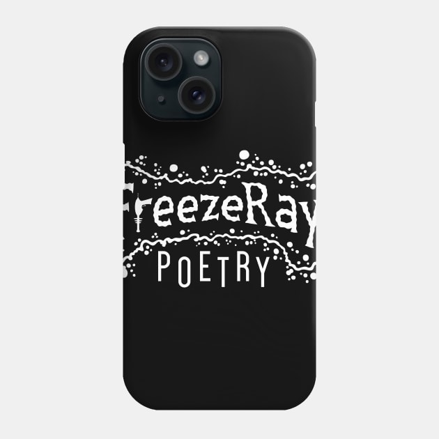 FreezeRay Poetry - Logo Phone Case by ratpackslim