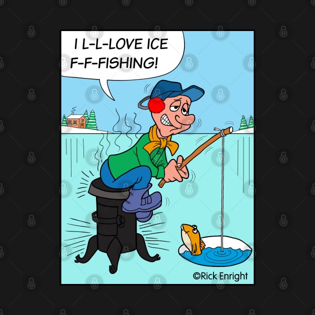 I L-L-LOVE ICE F-F-FISHING! by AceToons