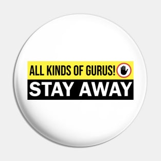 Gurus - Stay Away Pin