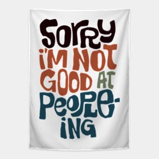 Sorry I'm Not Good At People-ing Tapestry