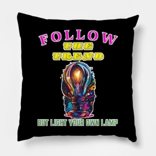 Follow the trend, but light your own lamp Pillow