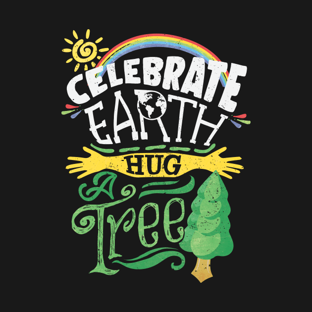 Celebrate Earth Hug a Tree by VBleshka