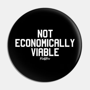 ECONOMICALLY VIABLE Pin