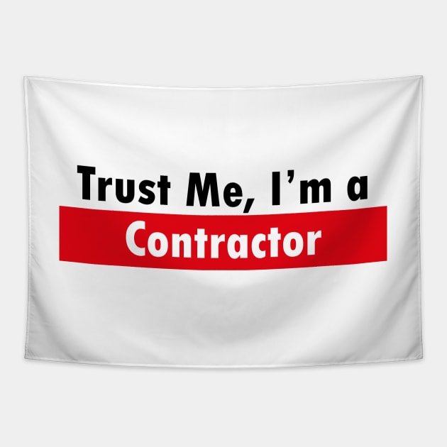 Trust Me, I'M a Contractor Tapestry by EDSERVICES