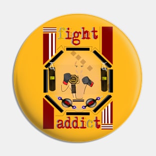 Fight addict Pin