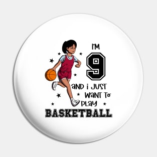 Girl plays basketball - I am 9 Pin