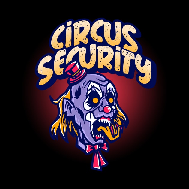 Circus Security by Wise Inks