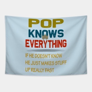 pop knows everything..fathers day gift Tapestry