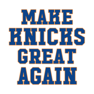 Make The Knicks Great Again T-Shirt