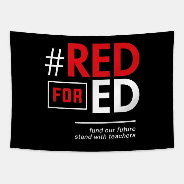 Red for Ed Shirt for Teachers, #RedForEd Tapestry by Boots