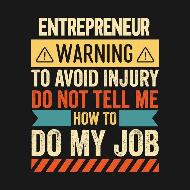 Entrepreneur Warning by Stay Weird
