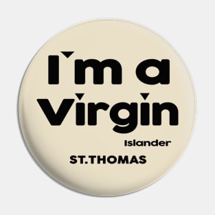 I'm a Virgin Islander St Thomas Pin