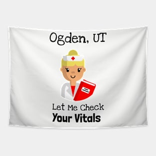 Ogden Utah Let Me Check Your Vitals Tapestry