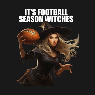 It's Football Season Witches Witch Football Player Football Lover T-Shirt