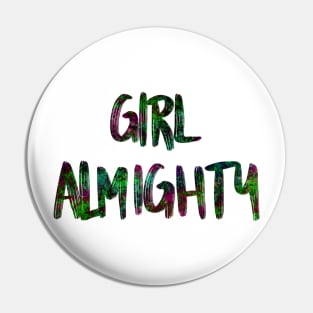 Girl almighty - dark, colorful Pin