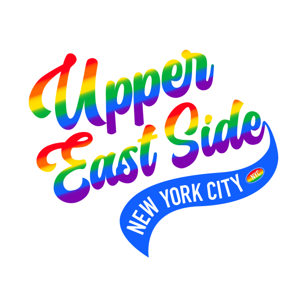 Upper East Side pride by The Dude ATX