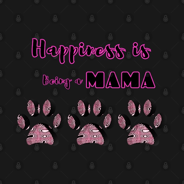 Happiness is Being a MAMA by PositiveInfluencerJ9