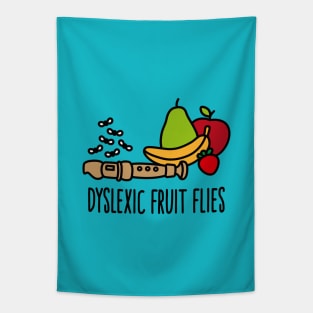 Dyslexic fruit flies dyslexia reading disorder pun Tapestry