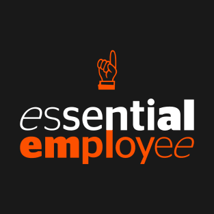 Essential Employee T-Shirt