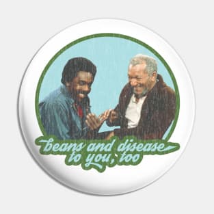 Fred Sanford Wishes You Beans and Disease, Too Pin