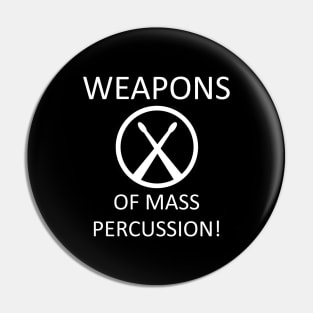 Weapons of Mass Percussion Pin