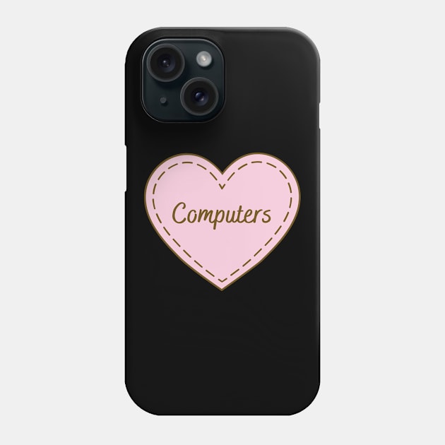 I Love Computers Simple Heart Design Phone Case by Word Minimalism