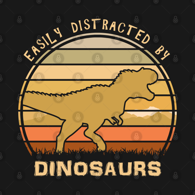 Easily Distracted By Dinosaurs by Nerd_art