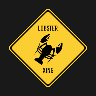 Funny Lobster Crossing Xing Sign T-Shirt