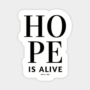 Hope Is Alive Magnet