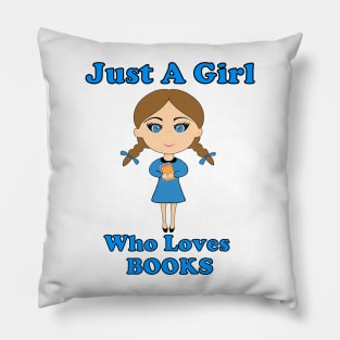 Just A Girl Who Loves Books Pillow