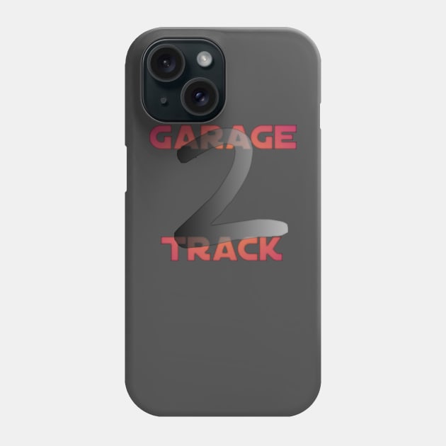 Garage2Track Phone Case by Garage2Track