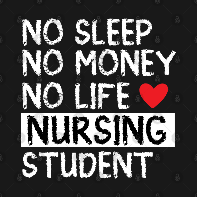 No sleep no money  no life  nursing student by mohamadbaradai