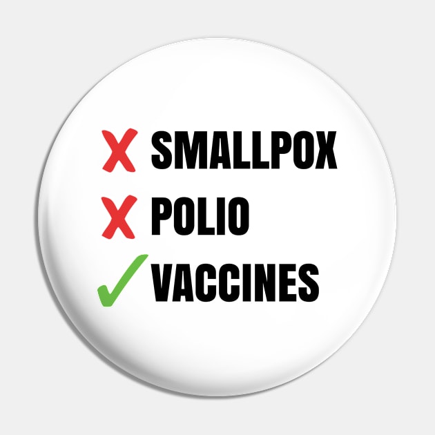 Pro Vaccines Cause Adults Vaccination Vaxxer Conspiracy Science Shots Pro-Science Pin by Shirtsurf